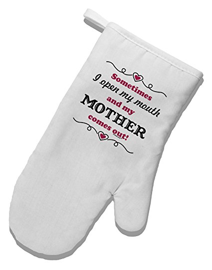 TooLoud My Mother Comes Out White Printed Fabric Oven Mitt